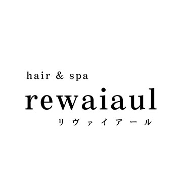 hair & spa   rewaiaul(リヴァイアール)
